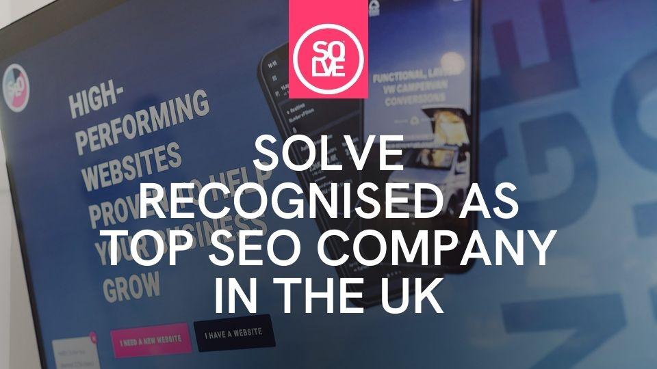 Solve Recognised as a Top SEO Company in the UK 1 solve recognised as a top seo company in the UK